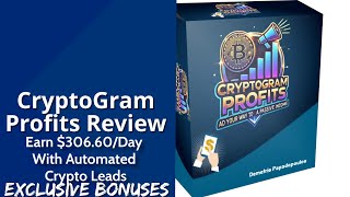 Cryptogram Profits Review Earn 306.60 Per Day With Automated Crypto Leads Exclusive Bonuses