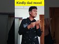 Types of dad's mood with son😅#comedy#funny#shorts#comedyforever#funnnycomedy#shortsfeed