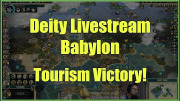 Civ 5 Deity Livestream As Babylon - Science Civs Are The Best For Tourism Victory!