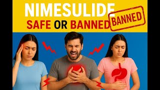 Is Nimesulide Safe or Banned The Truth Revealed
