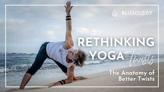 Rethinking Yoga Twists: The Anatomy of Better Twists (12 Minutes)