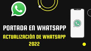 Fondo de Portada en WhatsApp - Actualización de Whatsapp 2022 screenshot 5