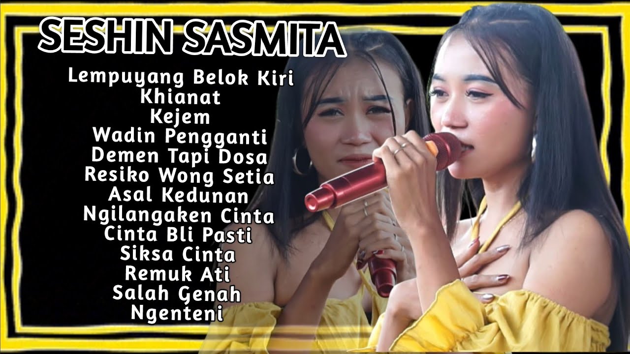 🔴KHIANAT, LEMPUYANG BELOK KIRI‼️SESHIN SASMITA || Album Anyar 2025