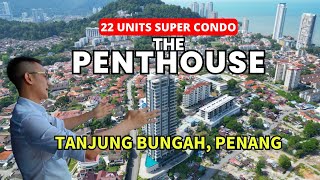 (Eng) The Penthouse Penang Tanjung Bungah Super Condo | Scott Seow Penang Realtor