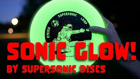 The New Sonic Glow by Supersonic Discs