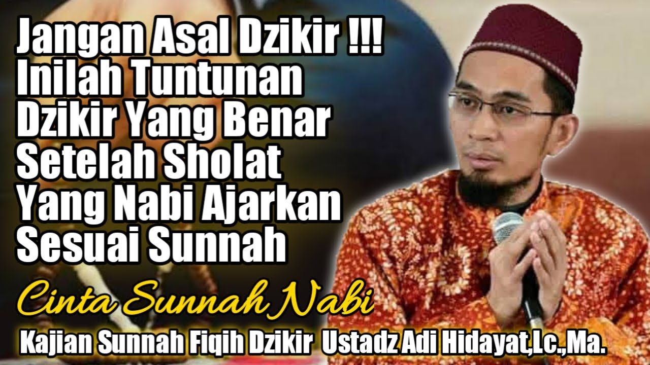 Tuntunan Dzikir Setelah Sholat Sesuai Sunnah Nabi - Ustadz Adi Hidayat
