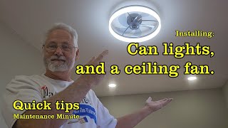How I installed flush mount can lights and a new ceiling fan in this 1980's home renovation.