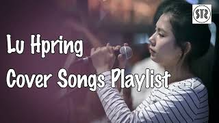 Lu Hpring - Cover Songs Playlist