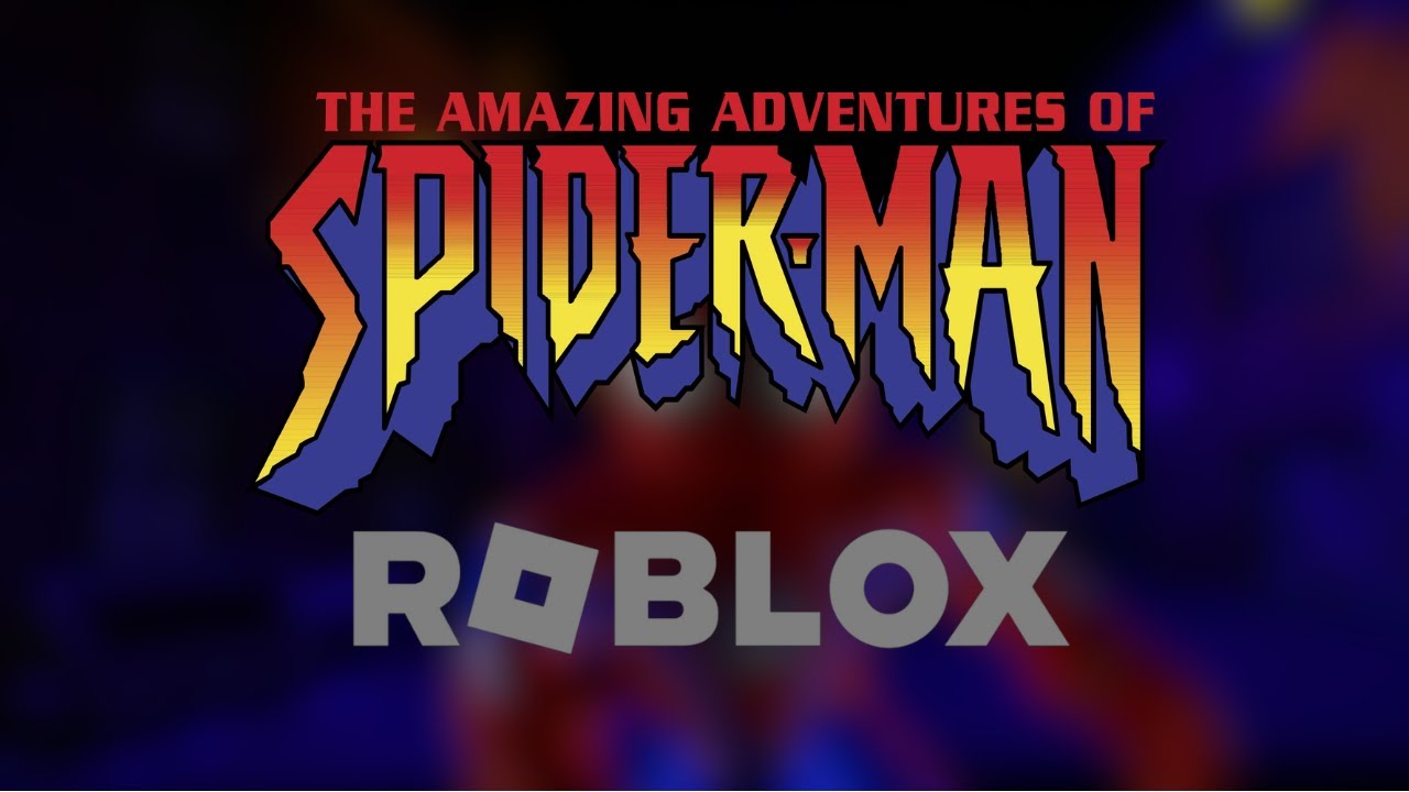 The Amazing Adventures Of Spider Man But In ROBLOX YouTube 