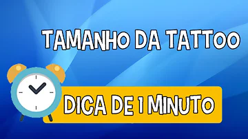 Como saber o tamanho de uma tatuagem?