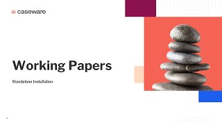 Working Papers - Standalone Installation & Licensing Working Papers - Standalone Installation & Licensing