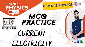 MCQ CURRENT ELECTRICITY  | CHAPTER 13 | CLASS 12 PHYSICS | 150+ MCQS | FRIENDS PHYSICS | ALL BOARDS