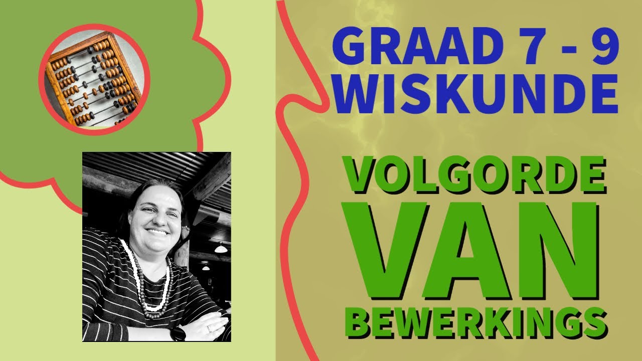 Wiskunde (Graad 7 - 9) Volgorde van Bewerking (Telgetalle)