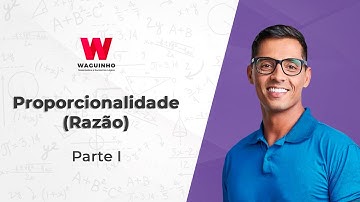 Proporcionalidade - Parte I (Razão) | Descomplicando Raciocínio Lógico e Matemática com Waguinho.