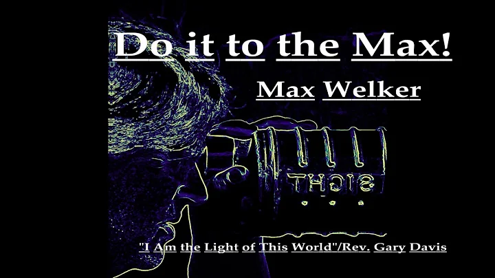 Max Welker - "I Am the Light of this World"
