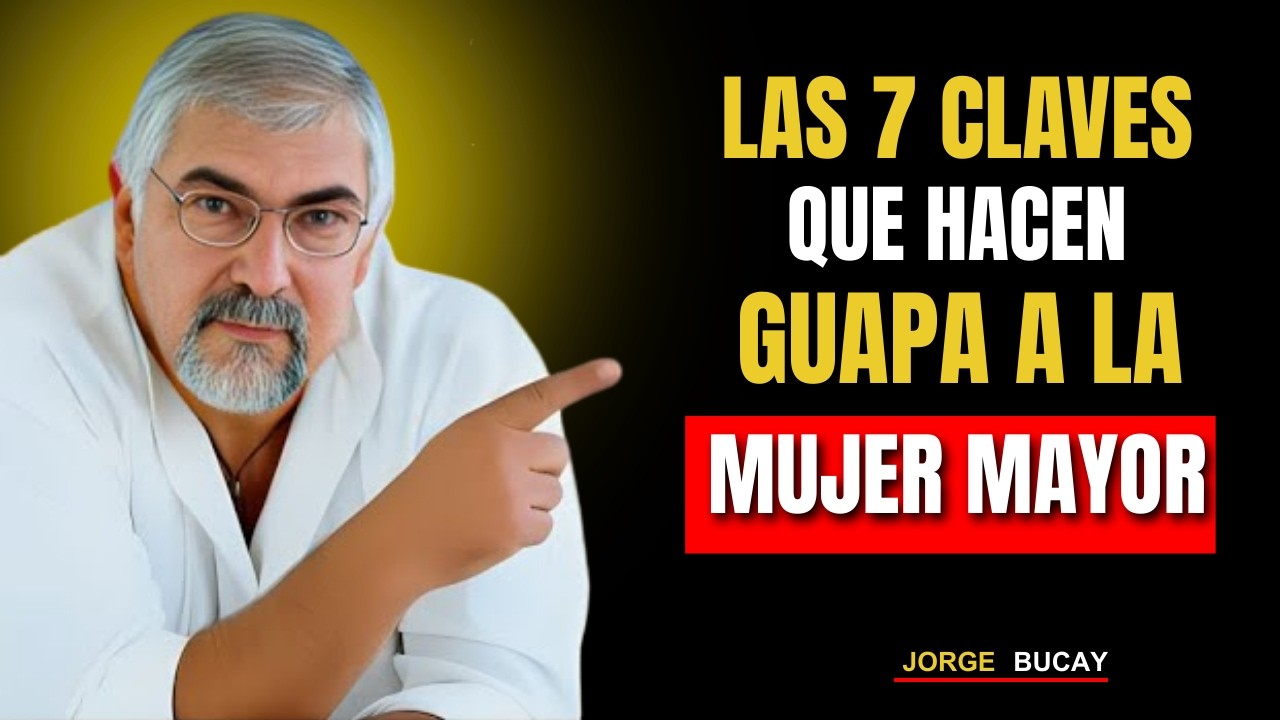 7 Rasgos que Hacen Irresistible a una Mujer Mayor (Según la Psicología) | Jorge Bucay