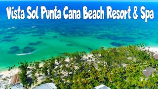 Vista Sol Punta Cana Beach Resort &amp; Spa | Punta Cana | Dominican Republic | Vacation