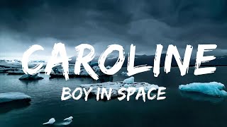 Boy In Space - Caroline (Lyrics)