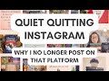 Quiet quitting instagram or why i no longer post on that platform