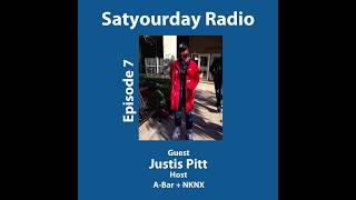 Episode 7 with Justis Pitt by Satyourday Radio 19 views 4 years ago 1 hour, 2 minutes