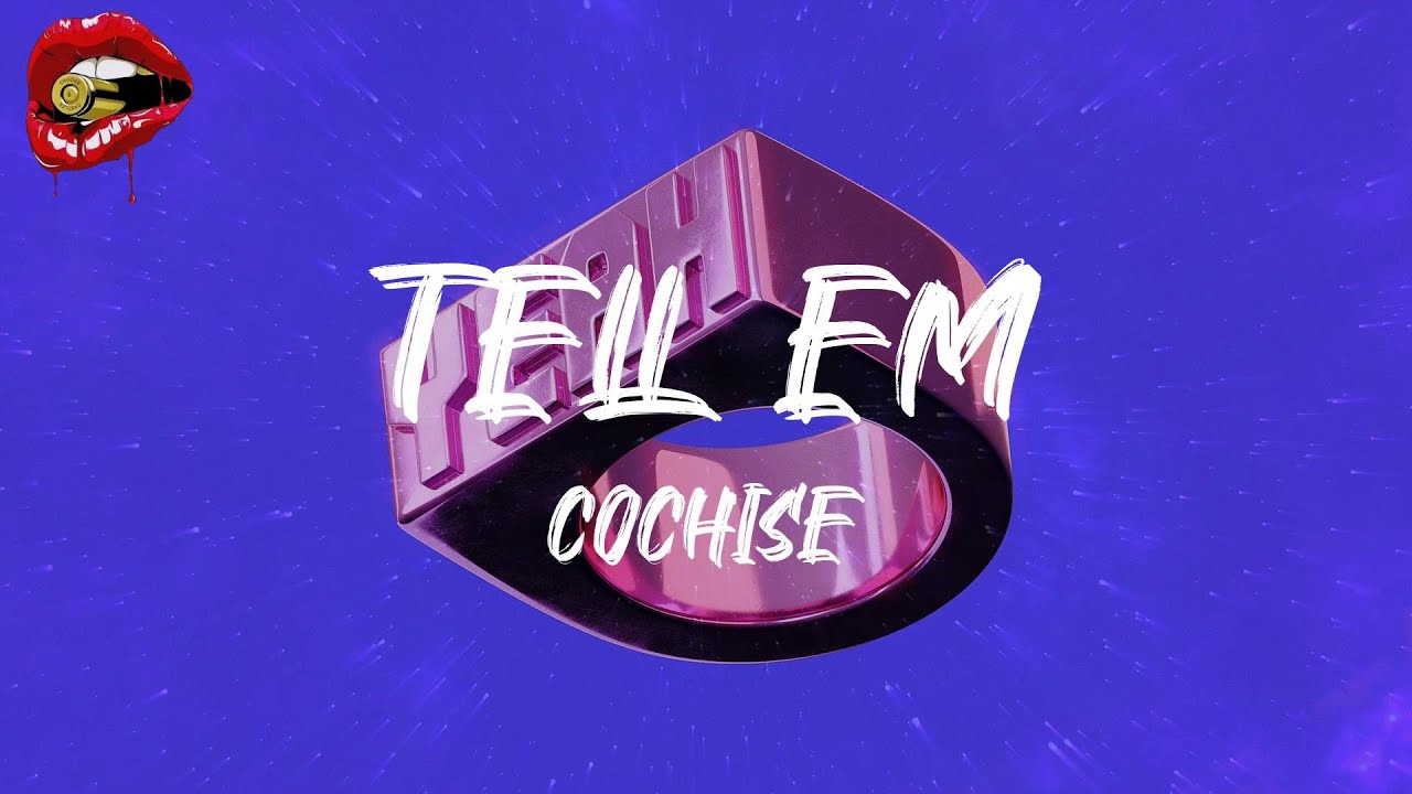 Cochise - Tell Em (lyrics) - YouTube