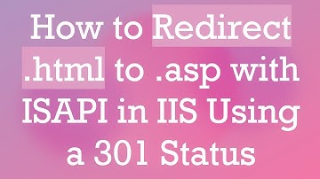 How to Redirect .html to .asp with ISAPI in IIS Using a 301 Status