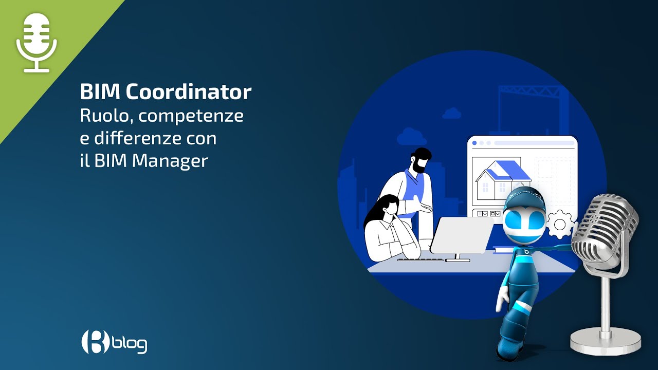 BIM Coordinator ruolo, competenze e differenze con il BIM Manager - YouTube