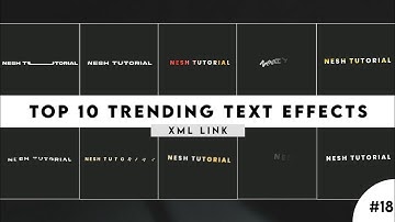 Top 10 Trending Alight Motion Text XML Link / New XML Present Link - Nesh Tutorial