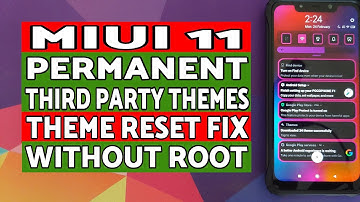 MIUI 11 | Permanent Third Party Themes | Theme Reset Fix | NO Root | ft Poco F1