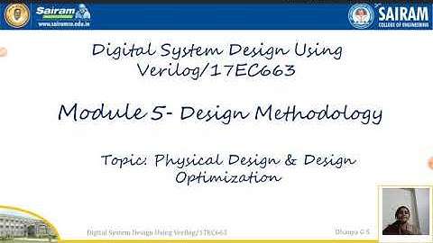 Lecture video 4_17EC663_Module 5_Physical design_Dhanya G S