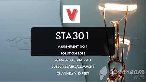 STA301 (Statistics and Probability) Assignment No 1 Solution Spring 2019