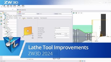 Lathe Tool Improvements | ZW3D 2024 Official