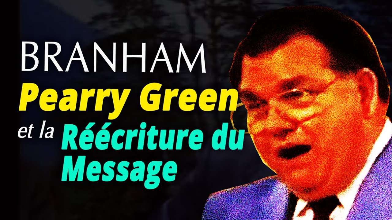 Pearry Green  et  la Réécriture du Message