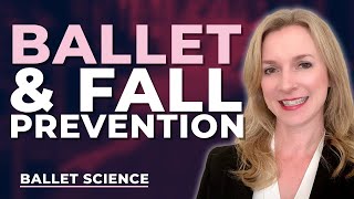 The Surprising Link Between Ballet and Fall Prevention