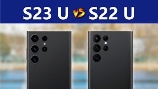 两代机皇对比三星S23 Ultra 和 S22 Ultra