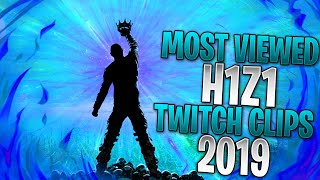25 MOST VIEWED H1Z1 TWITCH CLIPS EVER (2019)