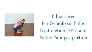 6 Exercises for Symphysis Pubis Dysfunction 