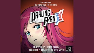 Download Lagu Kiss Of Death (From "Darling In The Franxx") Download Lagu Kiss Of Death (From "Darling In The Franxx")