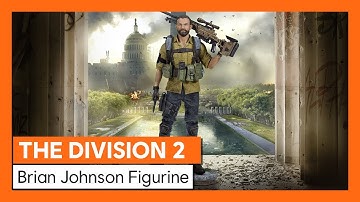 TOM CLANCY’S THE DIVISION®2: BRIAN JOHNSON FIGURINE-Launch Trailer