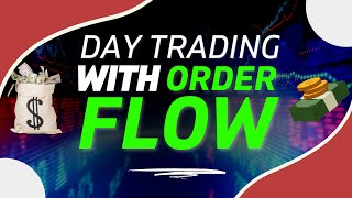 Famous Order Flow Mini Course Part 3 - Day Trading with Order Flow Net Worth