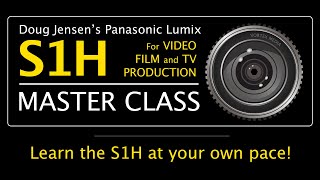 Panasonic Lumix S1H Master Class