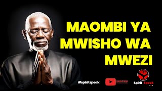 Maombi ya Mwisho wa Mwezi | Sala #maombi #mungu #swahili #maombiyasiku #sala  #trending