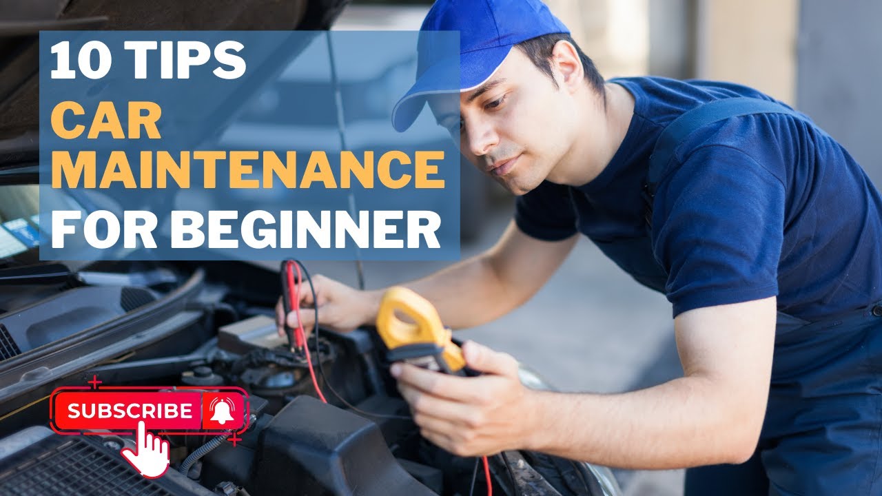 10 Essential Car Maintenance Tips for Beginners| Fiodio Technocars