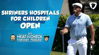 The Heat Check PGA DFS Podcast for The Shriners Hospitals for Children Open