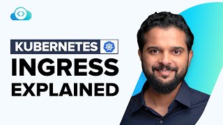Kubernetes Ingress Explained Completely For Beginners - Updated