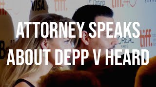 Attorney Speaks About Depp v Heard