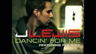 J Lewis - Dancin' For Me Ft. Flo Rida