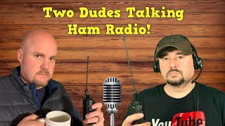 Two Dudes Talking Ham Radio: Radios, Antennas, and More!