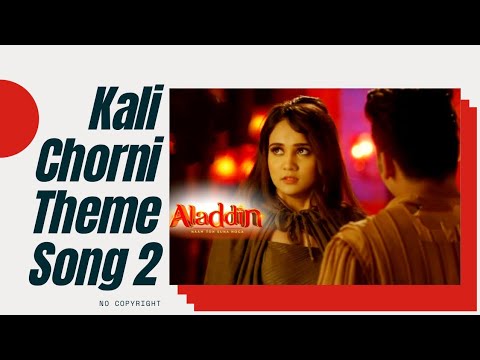 Kali Chorni Theme Song 2  AladdinNaamTohSunaHoga