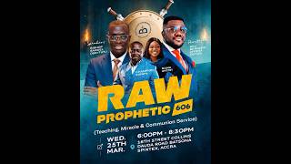 RAW PROPHETIC 606 || REV. BERNARD TAYLOR || BSHOP SAMUEL OSEI TUTU || DECI || 25- 03-2026 RAW PROPHETIC 606 || REV. BERNARD TAYLOR || BSHOP SAMUEL OSEI TUTU || DECI || 25- 03-2026